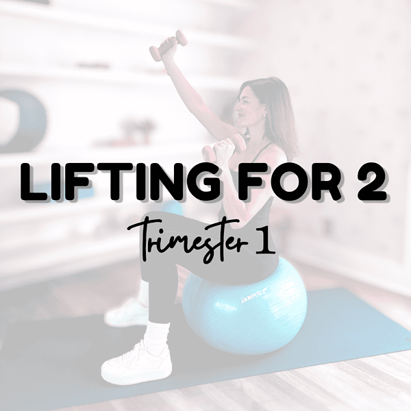 A woman sits on an exercise ball lifting small weights, with the text "Lifting for 2, Trimester 1" overlaid.
