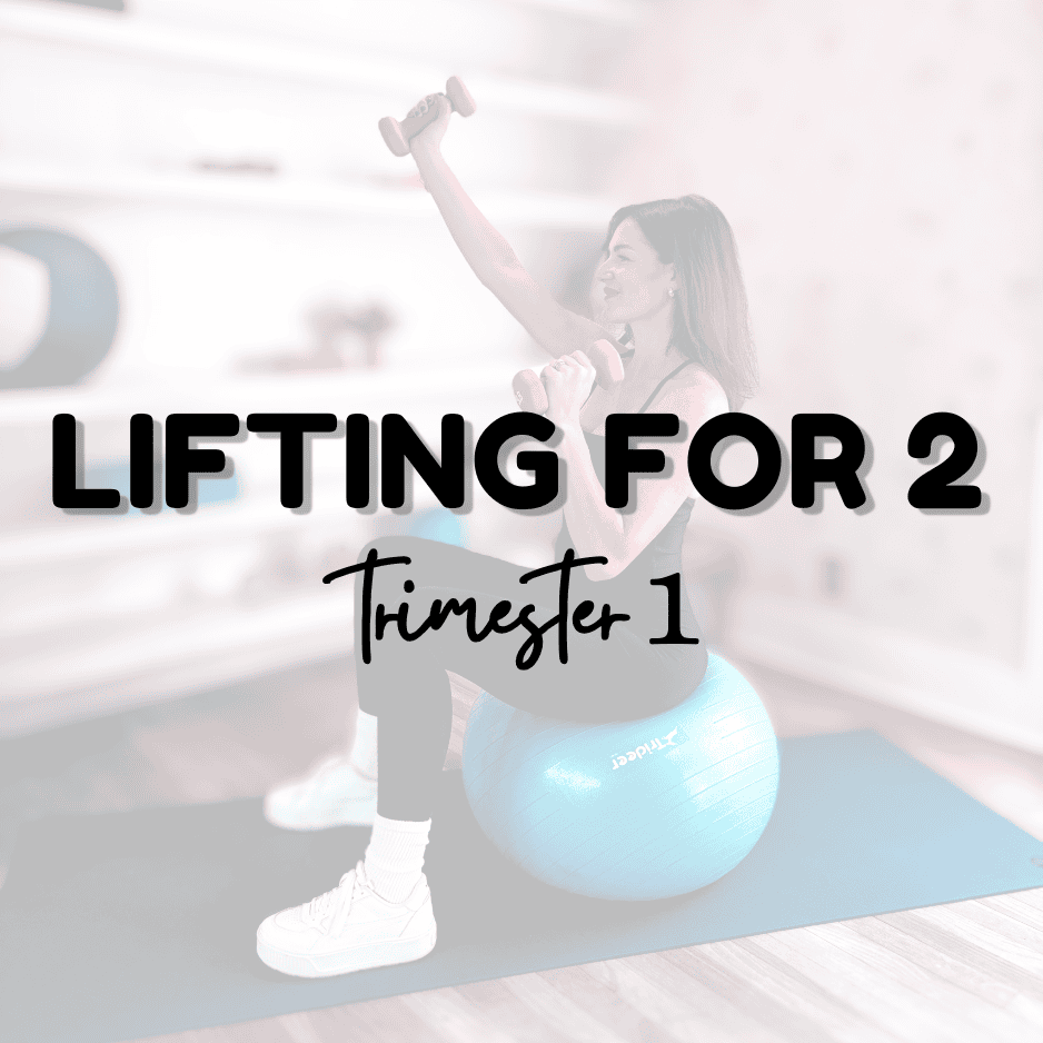 A woman sits on an exercise ball lifting small weights, with the text "Lifting for 2, Trimester 1" overlaid.